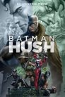 Batman: Hush 2019 &