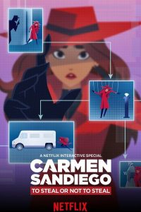 Carmen Sandiego: To Steal or Not to Steal Carmen Sandiego: To Steal or Not to Steal