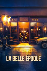 La Belle Époque – Yeni Baştan