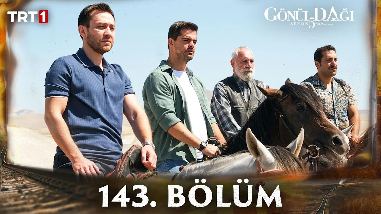 Gönül Dağı 143. Bölüm