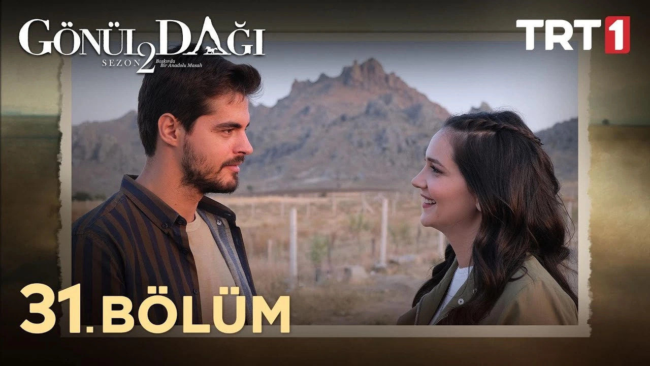 Gönül Dağı 31. Bölüm